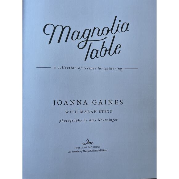 Magnolia Table A Collection of‎ Recipes for Gathering Joanna Gaines Cookbook - Picture 5 of 7